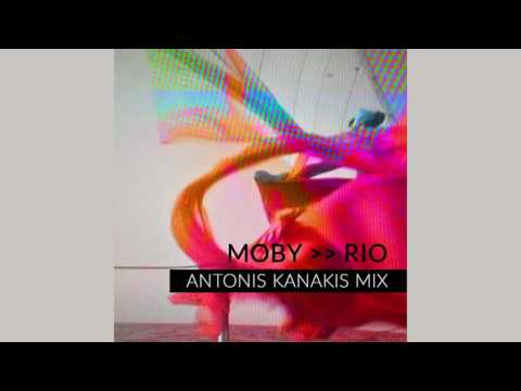 Moby - Rio (Antonis Kanakis Mix)