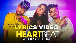 HEARTBEAT(ONLY RAP LYRICS) AKSHAY FT IKKA OFFICIAL LYRICS VIDEO 2019