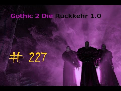 Let´s Play Gothic 2 Die Rückkehr #227 - Allerlei Kleinkram