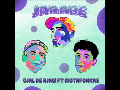 Ojal De Ajaw - Jarabe (Feat.  Motafonkas)