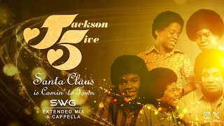 SANTA CLAUS IS COMIN' TO TOWN (SWG Extended Mix A Cappella) MICHAEL JACKSON & THE JACKSON 5