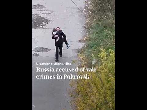 Russia accused of war crimes in Pokrovsk | Ukrainian civilians killed
