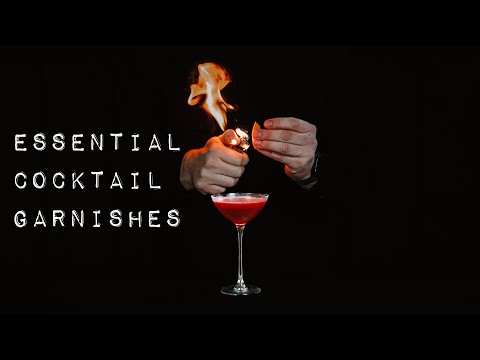 9. Easy COCKTAIL GARNISHES - Zests, Coins, Flamed, Wedge, Dried! (Essential Cocktails)