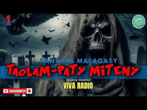 Tantara Gasy - TAOLAM-PATY MITENY Fizarana I ( Tantara lava ny VIVA Radio)  ARAHO NY PEJY👍❤