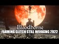 Bloodborne - Farming Glitch (Still Working as of May 2021)