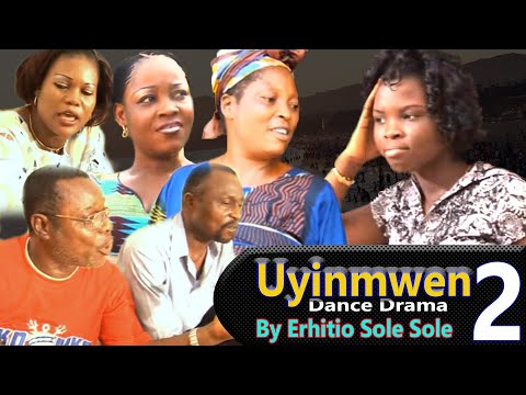Uyinmwen By Erhitio Sole Sole 2 End Part