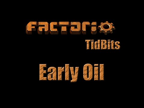 Factorio Tidbits -  Early Oil