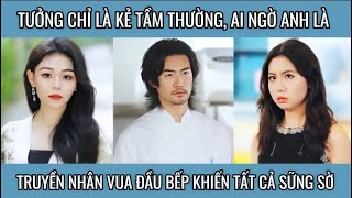 Download lagu Tưởng chỉ là kẻ tầm thường, ai ngờ anh là truyền nhân Vua Đầu Bếp khiến tất cả sững sờ mp3 Download lagu Tưởng chỉ là kẻ tầm thường, ai ngờ anh là truyền nhân Vua Đầu Bếp khiến tất cả sững sờ mp3