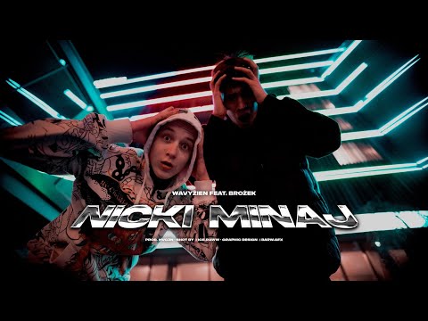 wavyzien & mvcjn "Nicki Minaj" feat. Brożek (Official Video)