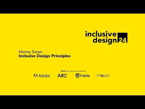 Inclusive Design Principles / Henny Swan #id24 2021