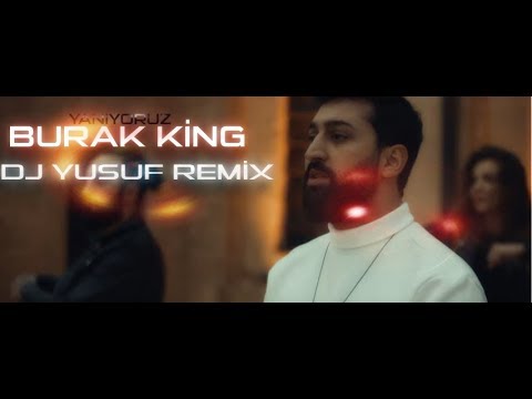 Burak King - Yanıyoruz ( Dj Yusuf Remix ) 2018