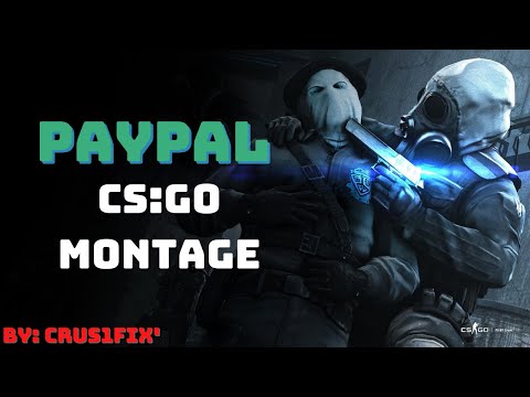PAYPAL 🤑💰 | CSGO Montage by Crus1fix