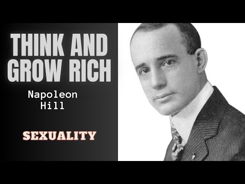 Think And Grow Rich by Napoleon Hill (The Mystery of Sex Transmutation)