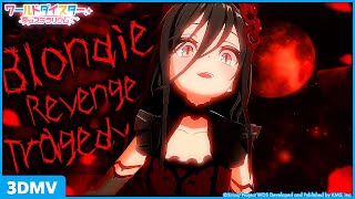 『Blondie Revenge Tragedy』烏森大黒 / 3DMV