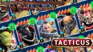 Legend's Totally Not Biased Top 10 - Warhammer 40K: Tacticus