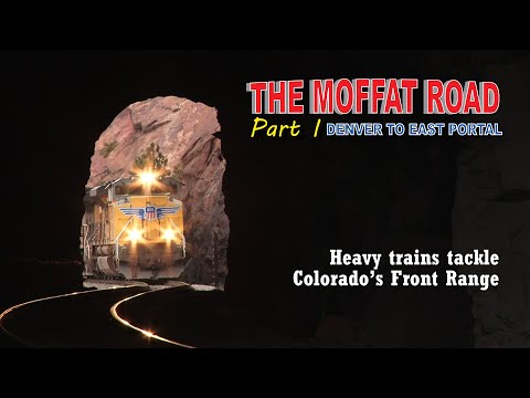 The Moffat Road Part 1 | Denver to East Portal