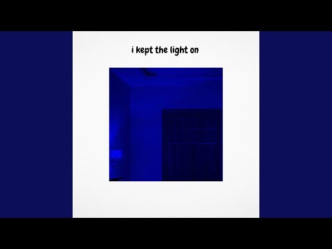 I Kept The Light On - Don Kai