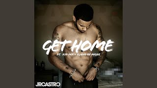 Get Home (Get Right) (feat. Kid Ink &amp; Migos)