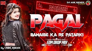 Download lagu Pagal Banaibe Dj Song | Bhojpuri Dj Song | Edm Dj Mix | DJ ASK Remix mp3
