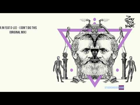 M.in feat D-Lee - I DOn't Dig This (Original Mix)