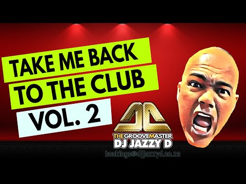 Take me back to The Club Vol. 2 with The Groovemaster Dj Jazzy D