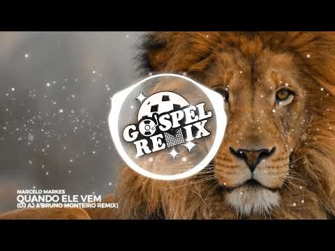 [Remix Gospel] Marcelo Markes - Quando Ele Vem (DJ AJ & DJ Bruno Monteiro Remix) [Eletrônica Gospel]