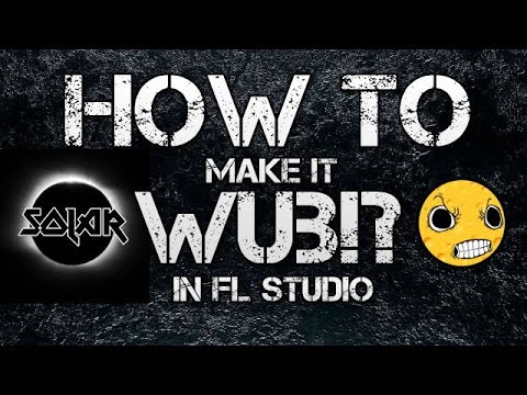 [FL Studio] How To Wub: Deep Garage Wubs (like Jauz - Feel The Volume)