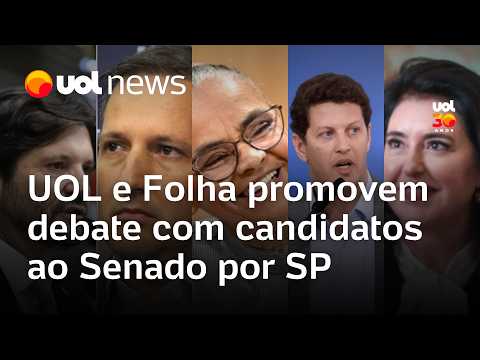 Eleições 2026: UOL e Folha promovem na segunda debate com candidatos ao Senado por SP