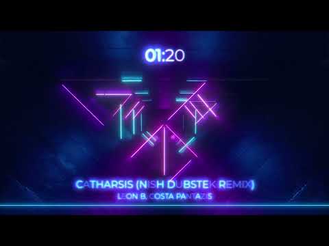LEON B, COSTA PANTAZIS - CATHARSIS (NISH DUBSTEK REMIX) [ Full Version / HQ / Official ]