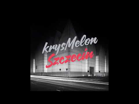 KrysMelon - Szczecin (Official Audio)