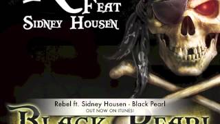 Rebel ft. Sidney Housen - Black Pearl (Official preview)