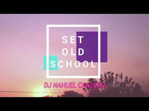 SET OLD SCHOOL - DJ NAHUEL CARDOZO