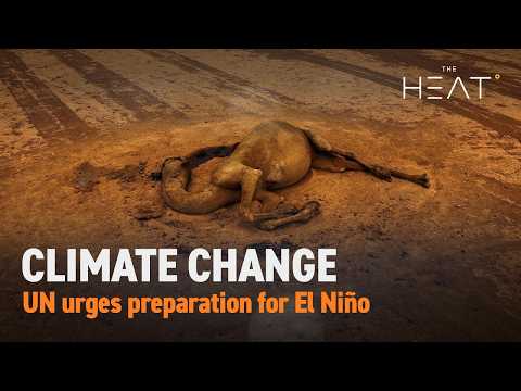 The Heat: Climate Change | El Niño warning