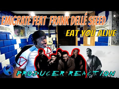 EMIGRATE feat  Frank Dellé Seeed   Eat You Alive - Producer Reaction