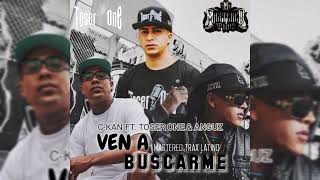 C-Kan Ft. Toser One &amp; Anguz - Ven A Buscarme