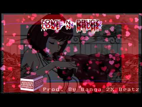 [Free] Juice Wrld x Banga 2X x Cash MoneyAP Type Beat 2018 - "Love N Drugz"  Prod. By Banga 2X Beatz