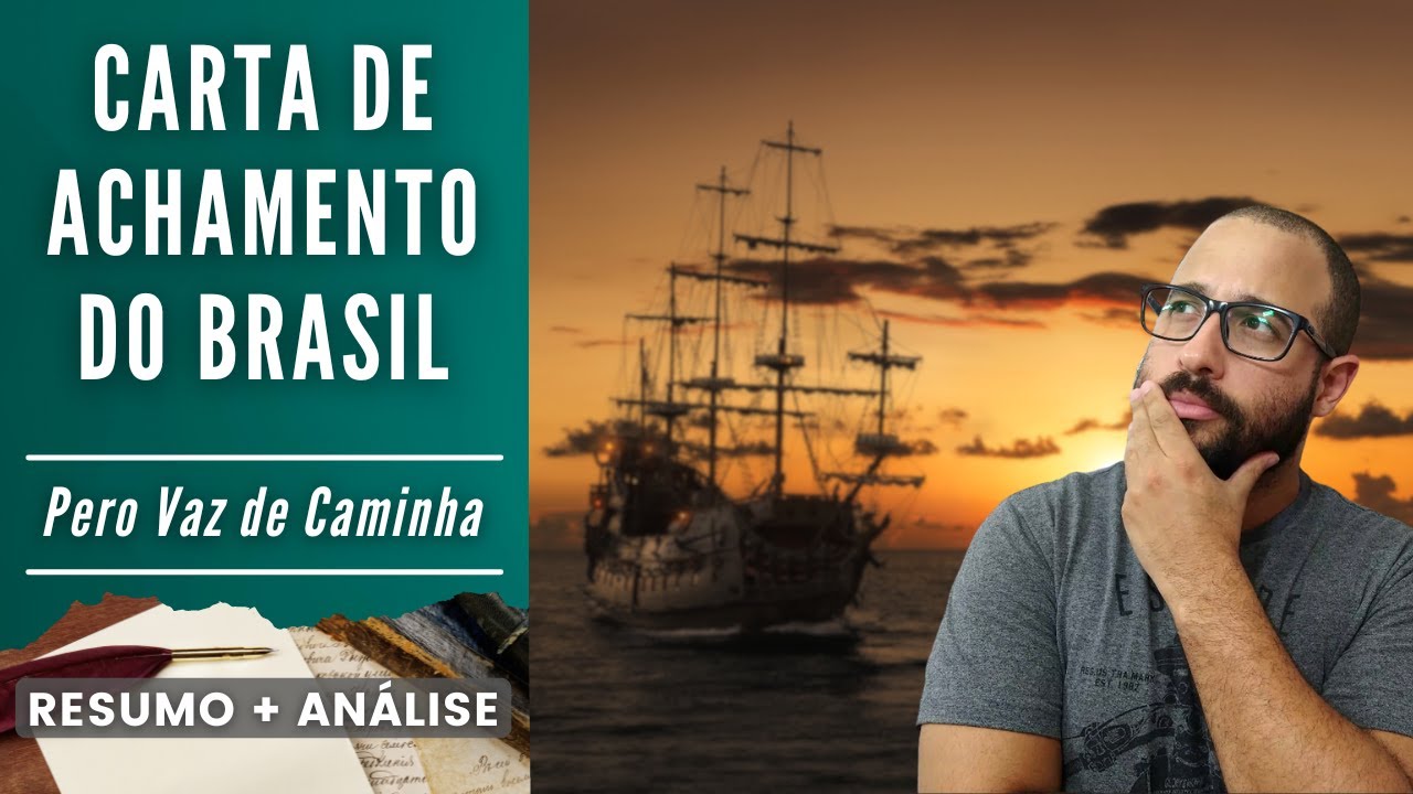 CARTA DE ACHAMENTO DO BRASIL | Pero Vaz de Caminha | Resumo + Análise