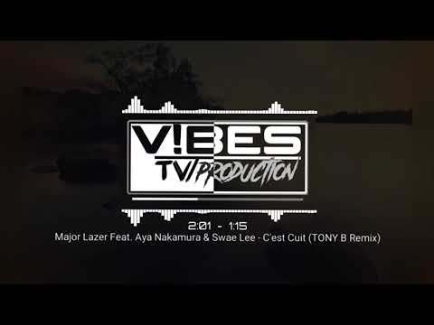 MAJOR LAZER FEAT. AYA NAKAMURA & SWAE LEE - C'EST CUIT (TONY B REMIX) VTV PRODUCTION