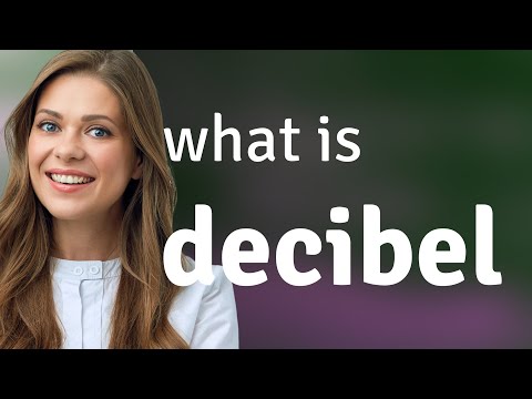 Deciphering the Term "Decibel"