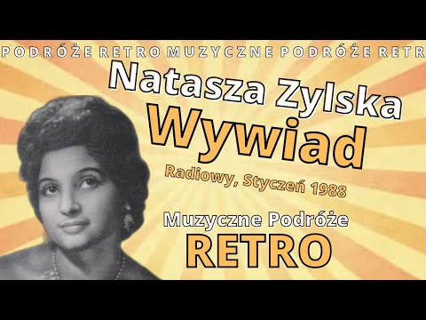 NATASZA ZYLSKA | WYWIAD RADIOWY, Styczeń 1988r. | RARYTAS | Muzyczne Podróże Retro.
