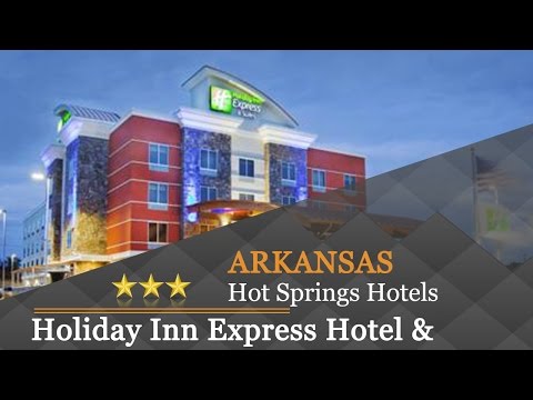 Holiday Inn Express Hotel & Suites Hot Springs - Hot Springs Hotels, Arkansas
