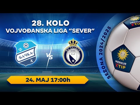 OFK Bačka – Hajduk 1912 (Kula), (24.05. 2025. – 17:00)