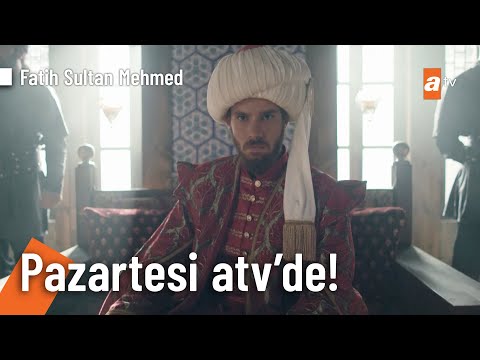 Fatih Sultan Mehmed: Yeni Çağ 29 Mayıs 2023 Pazartesi 20.00'de atv'de!