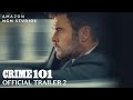 Crime 101 Official Trailer 2 Exclusively In Cinemas And IMAX 13 February