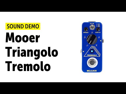 Mooer Triangolo Tremolo - Sound Demo (no talking)