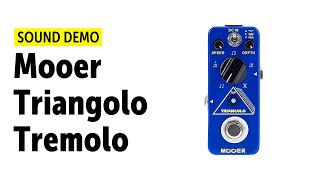 Video thumbnail for Mooer Triangolo Tremolo - Sound Demo (no talking) by Guitar Bonedo