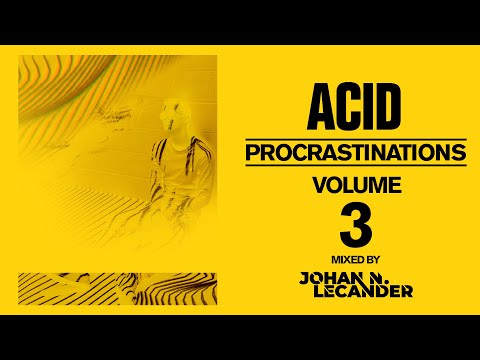 [Acid Techno] Acid Procrastinations Volume 03 - Johan N. Lecander