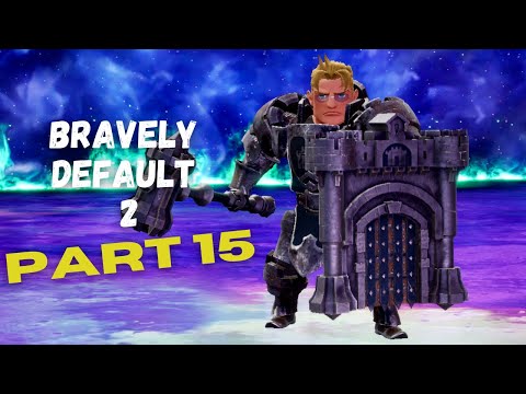 BRAVELY DEFAULT 2: Gameplay Walkthrough Part 15 (No Commentary) [Full Game]