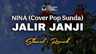 Download lagu Jalir Janji - Nina | Cover Pop Sunda (Slowed Reverb) mp3 Download lagu Jalir Janji - Nina | Cover Pop Sunda (Slowed Reverb) mp3