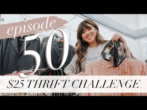 bychloewen $25 Thrift Challenge - Episode 50 // WE MADE IT!!!